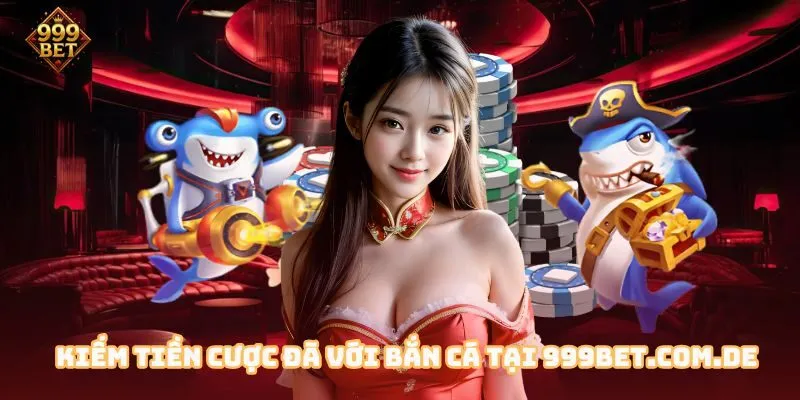 Kiếm tiền cực đã với bắn cá tại josericardolara.com.co